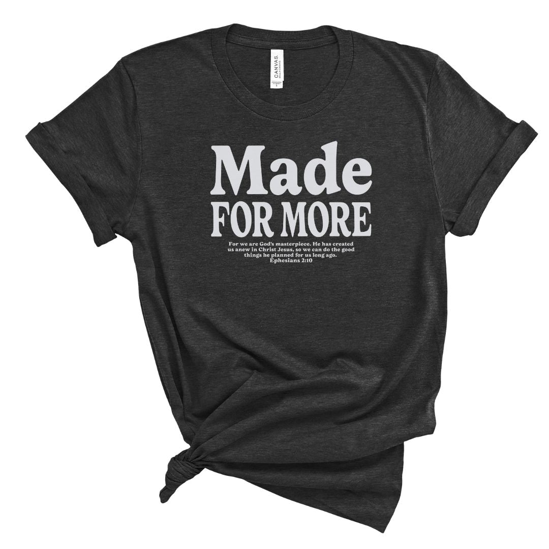 Made For More Tee