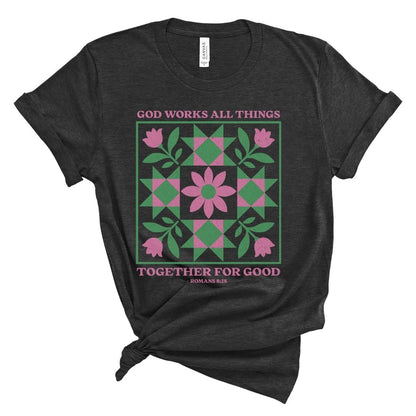 God Works All Things Quilt Tee