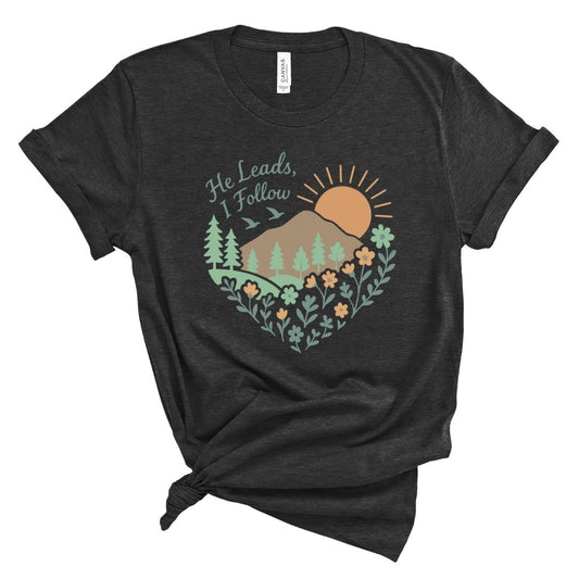He Leads, I Follow Tee