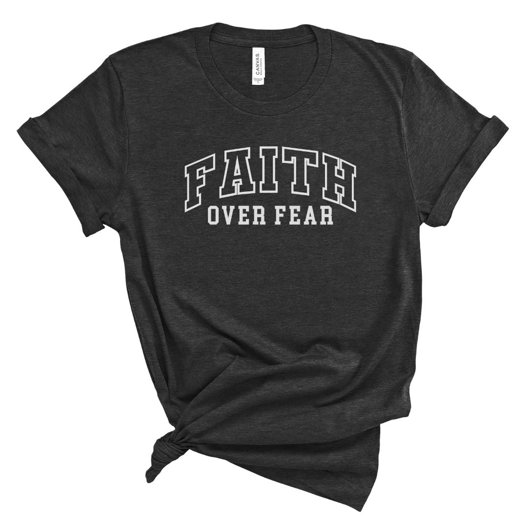 Faith over Fear Varsity Tee