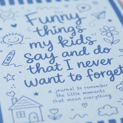 Journal for Moms - Funny things kids say and do
