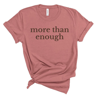 more than enough Tee