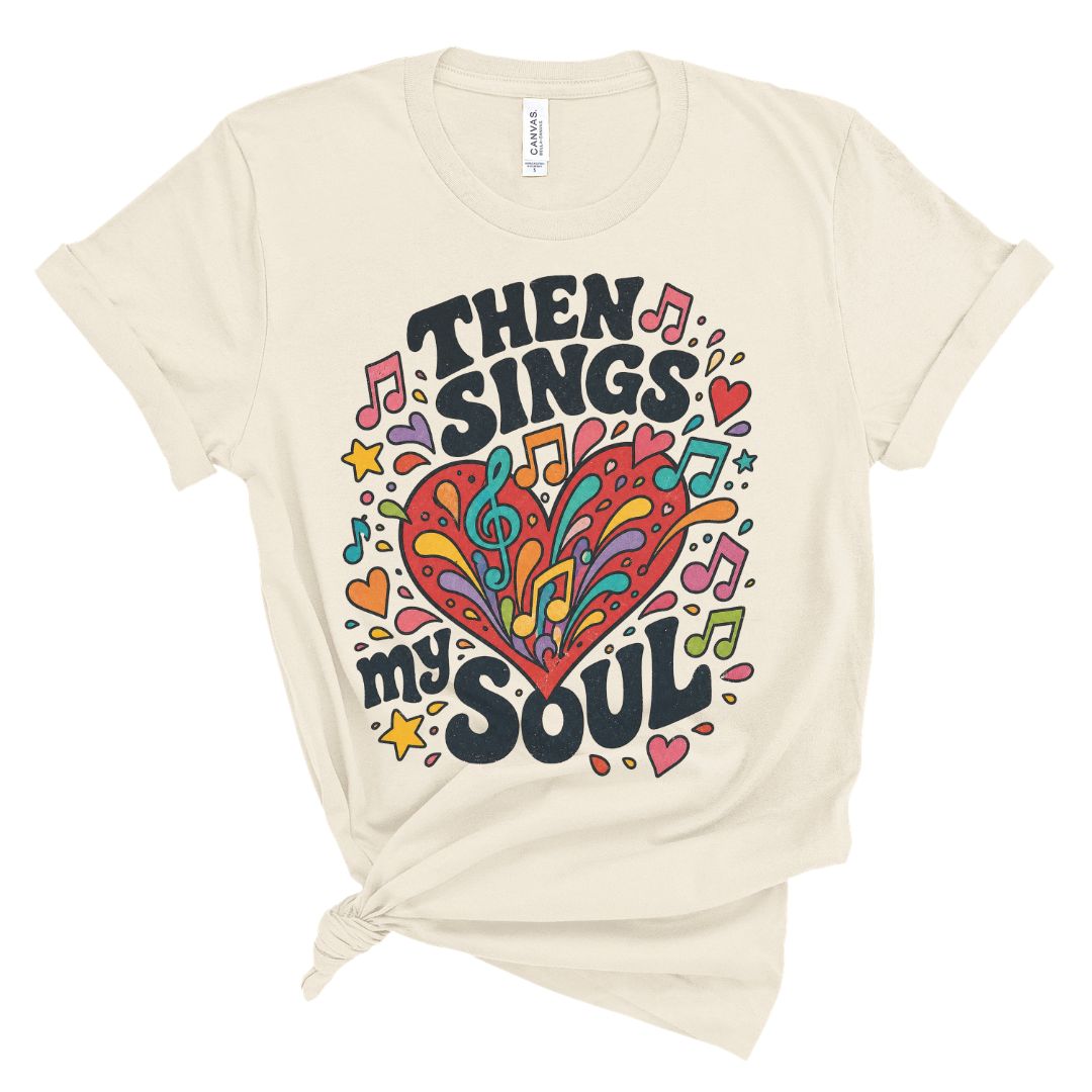 Then Sings My Soul Colorful Hymn Tee