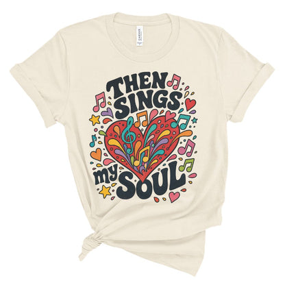 Then Sings My Soul Colorful Hymn Tee