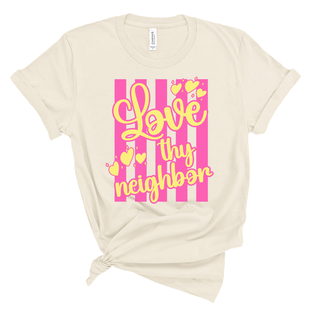 Love Thy Neighbor Tee