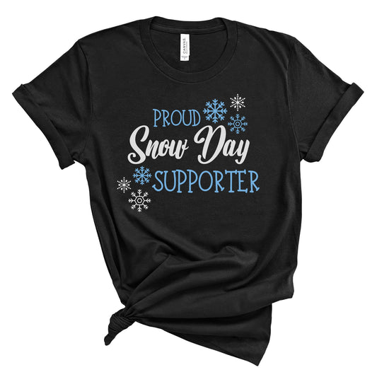 Proud Snow Day Supporter Tee