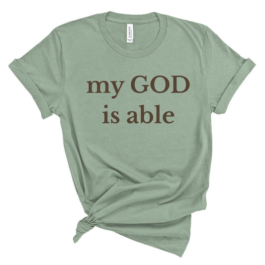 my GOD is able Tee