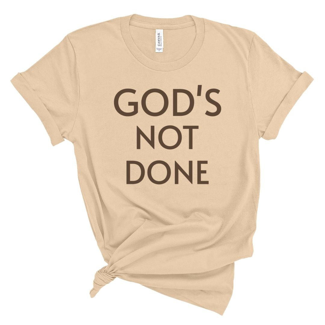 GOD’S NOT DONE Tee
