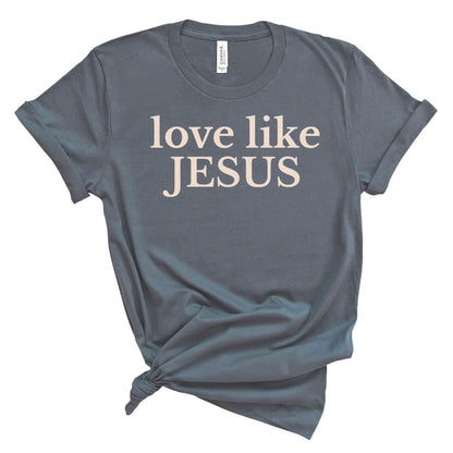 love like JESUS Tee