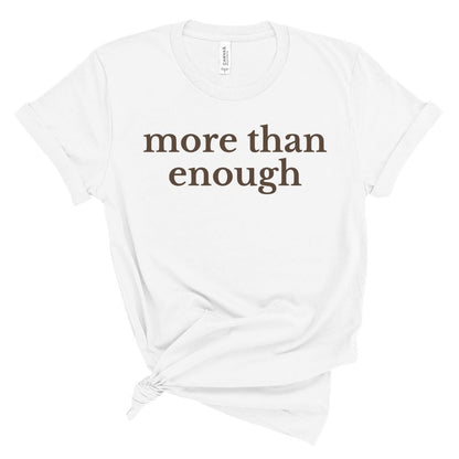 more than enough Tee