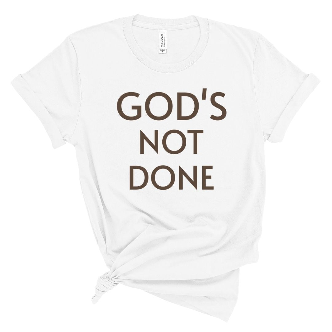 GOD’S NOT DONE Tee