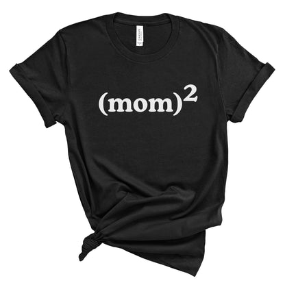 Mom^ 2 Tee