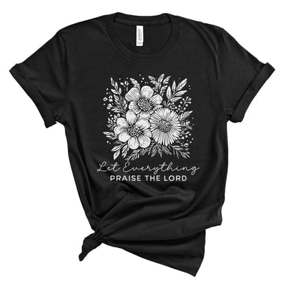 Let Everything Praise the Lord Tee