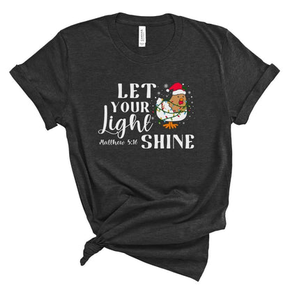 Let your Light Shine Chicken Tee