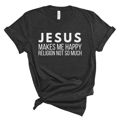 Jesus Makes Me Happy Tee