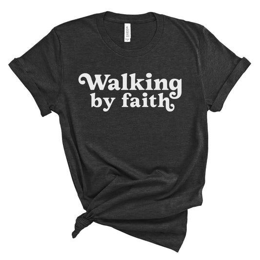 Walking By Faith Tee