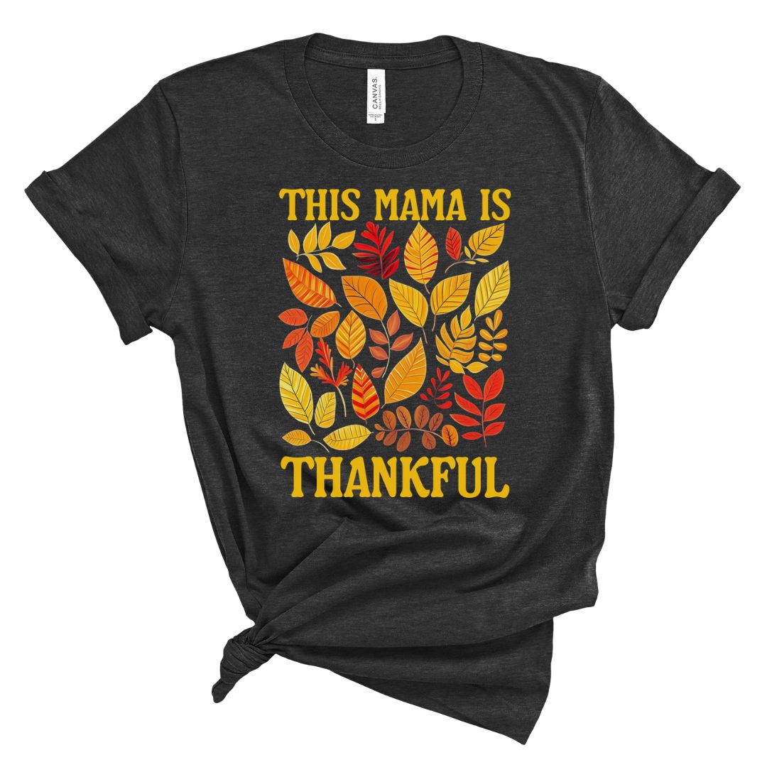 This Mama is Thankful Tee