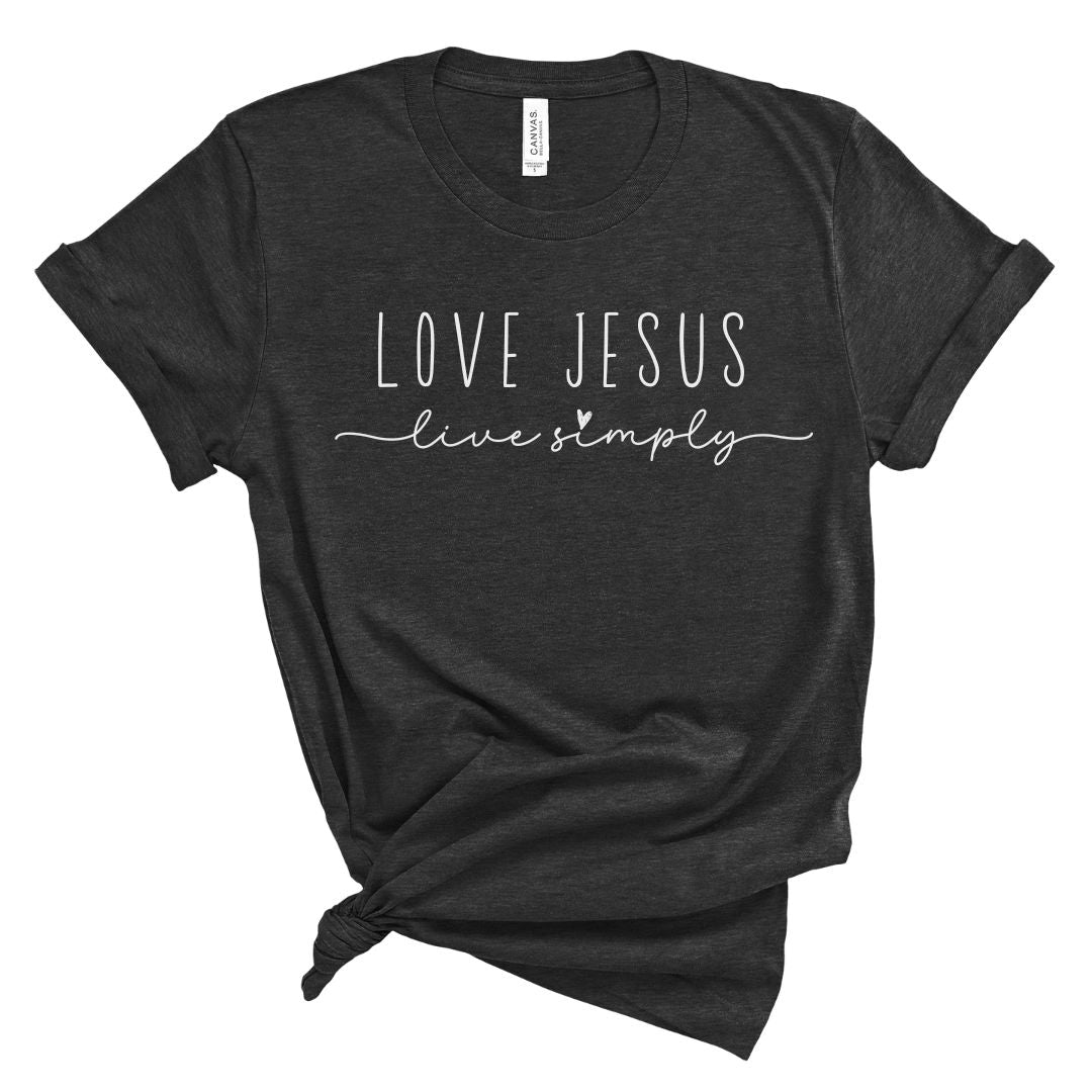 Love Jesus Live Simply Tee