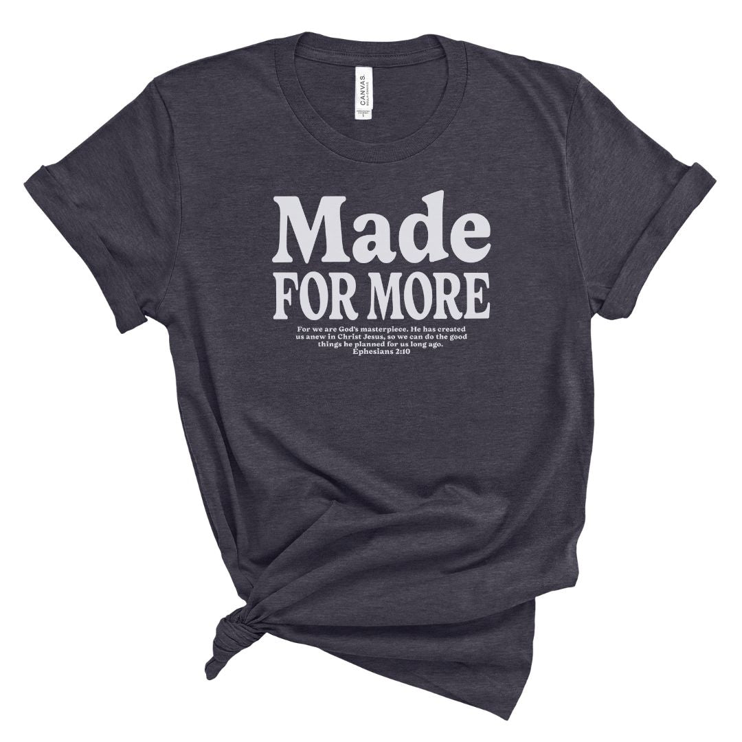 Tshirt for Christian women with the Bible verse Ephesians and Made for More
