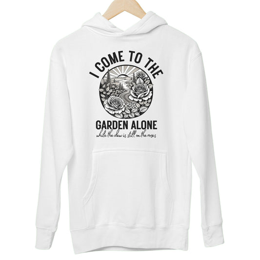 I Come to the Garden Alone: Hoodie