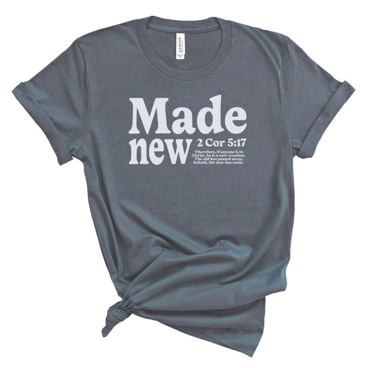 Gray t-shirt for Christian women with 'Made new' text from 2 corinthians 5:17