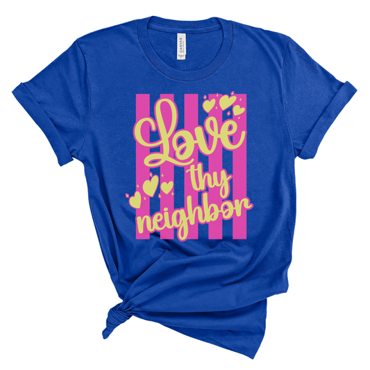 Christian t-shirt with “Love Thy Neighbor” text, heart accents, pink striped background, faith-based summer shirt for women