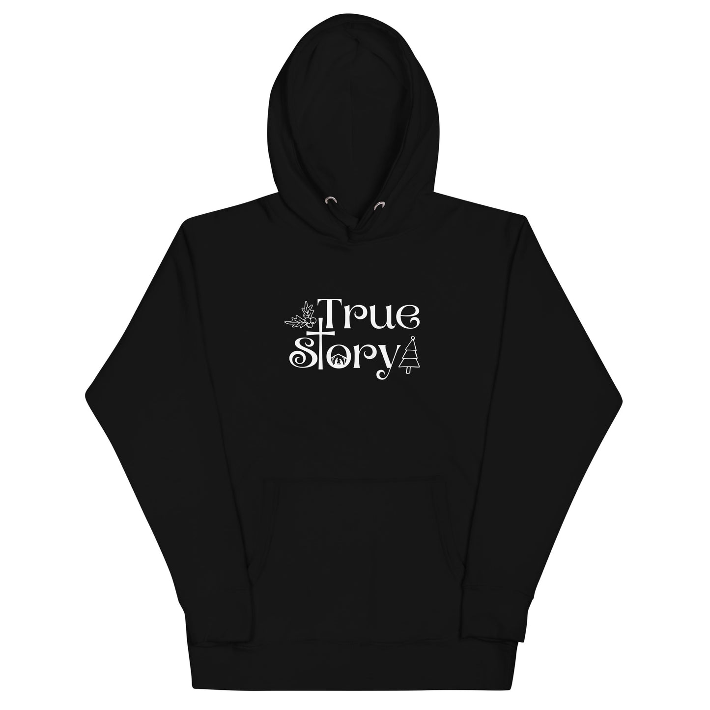 True Story Hoodie