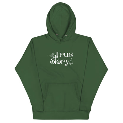 True Story Hoodie