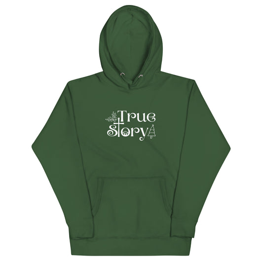 True Story Hoodie