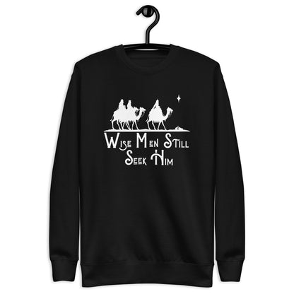 Wise Men Still Seek Him Sweatshirt