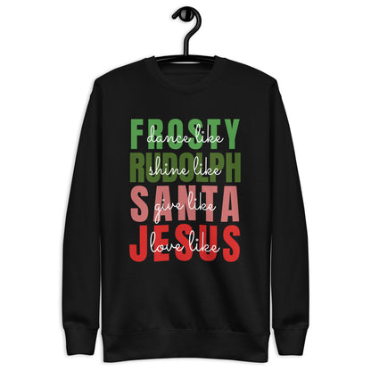 Dance Like Frosty Sweatshirt