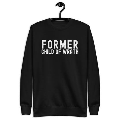 Former Child of Wrath Sweatshirt