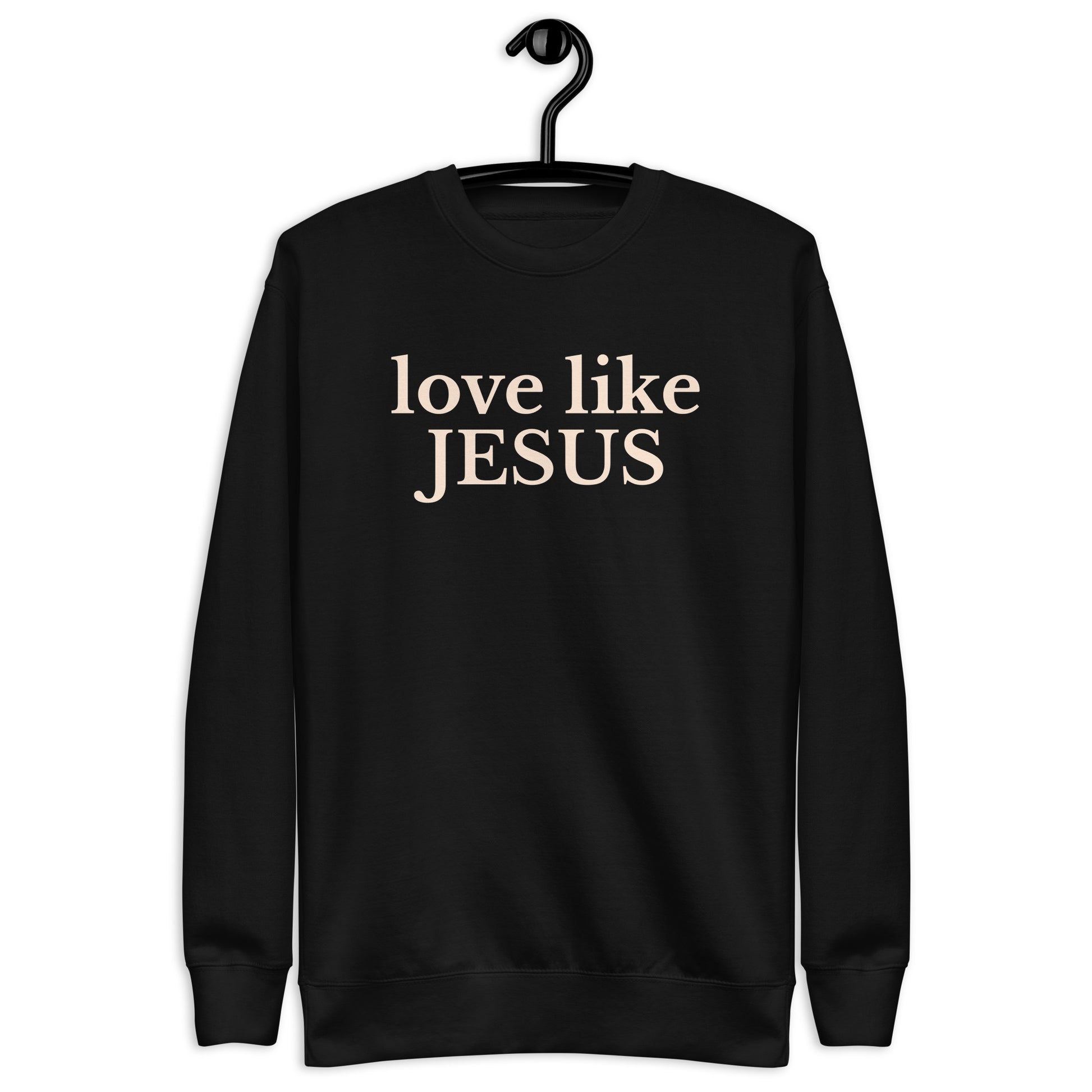 sweatshirt with text love like Jesus