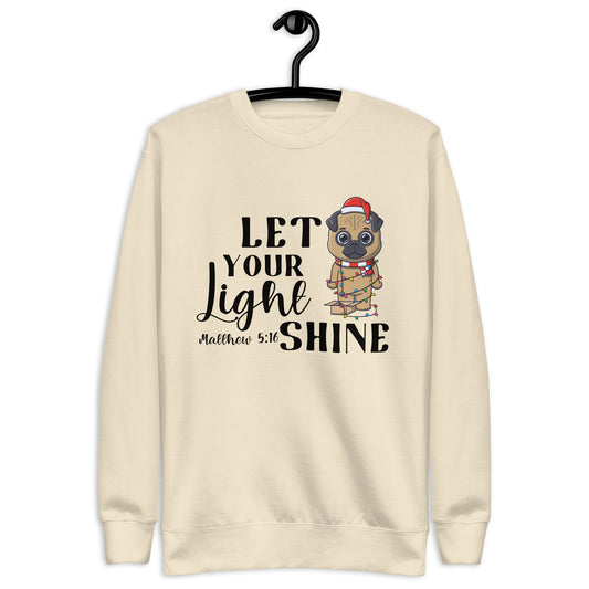 Let Your Light Shine Dog Sweatshirt