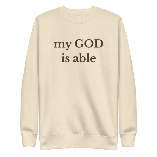 sweatshirt that says my God is able
