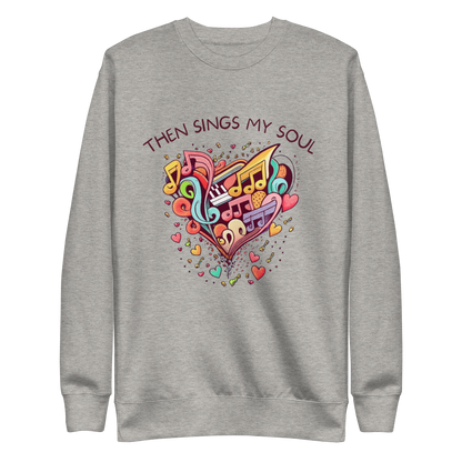 Then Sings My Soul: Sweatshirt