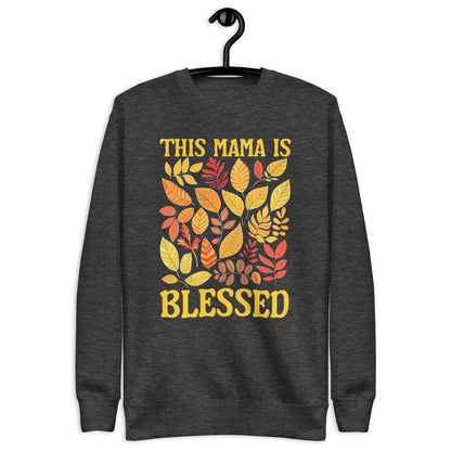 This Mama is Blessed Sweatshirt