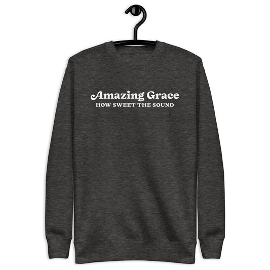 Amazing Grace Sweatshirt