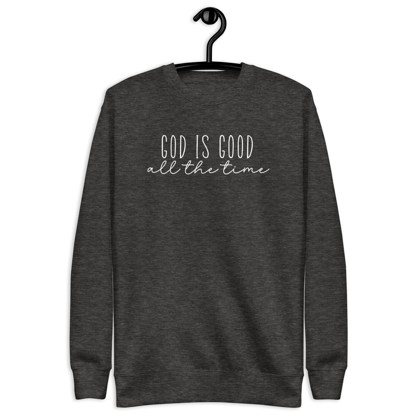 God is Good Sweatshirt