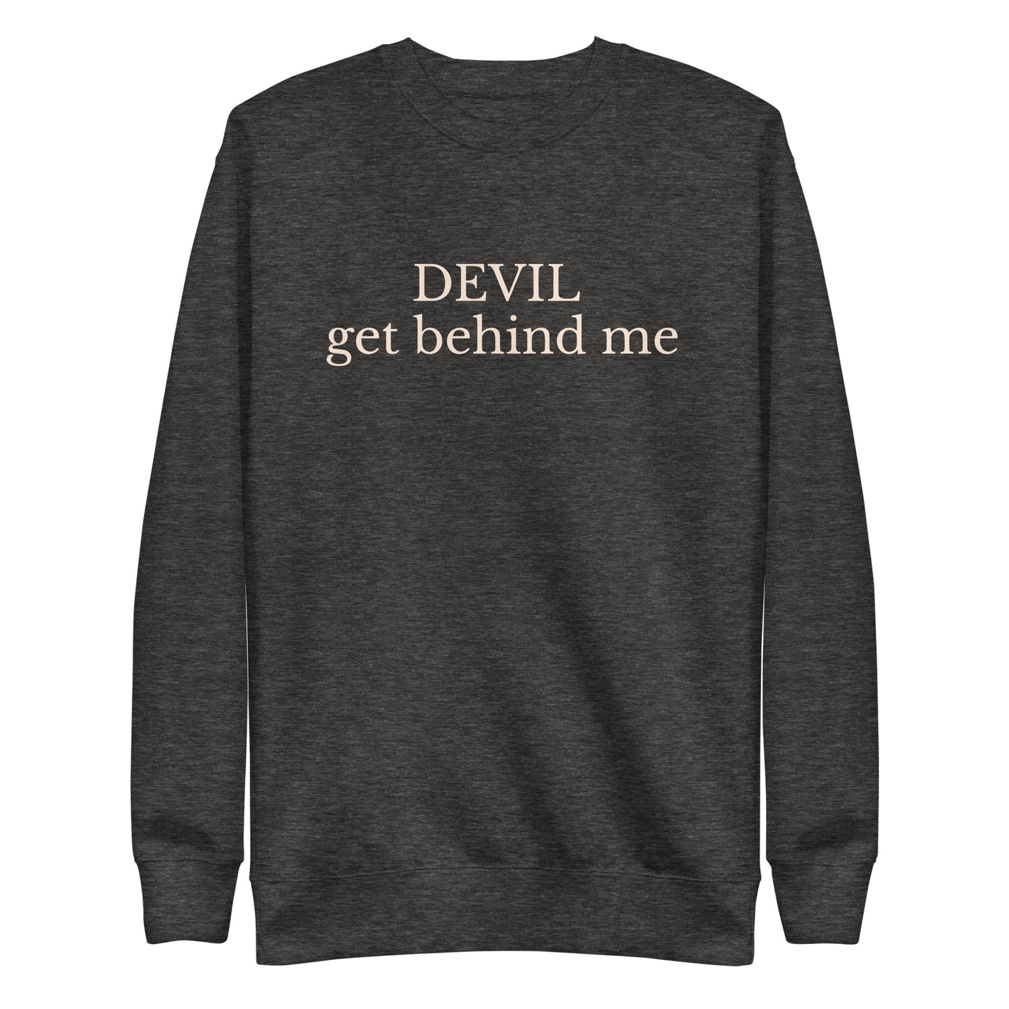 sweatshirt with text Devil get behind me