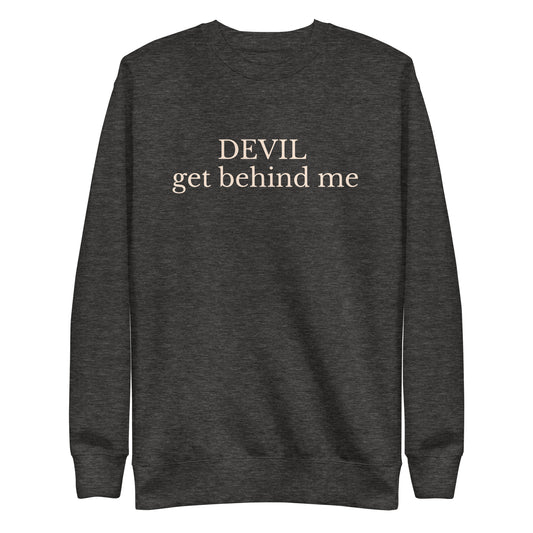 sweatshirt with text Devil get behind me