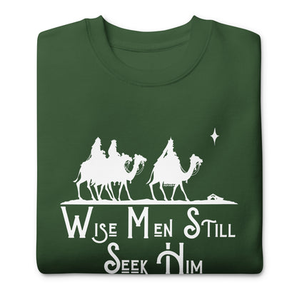 Wise Men Still Seek Him Sweatshirt