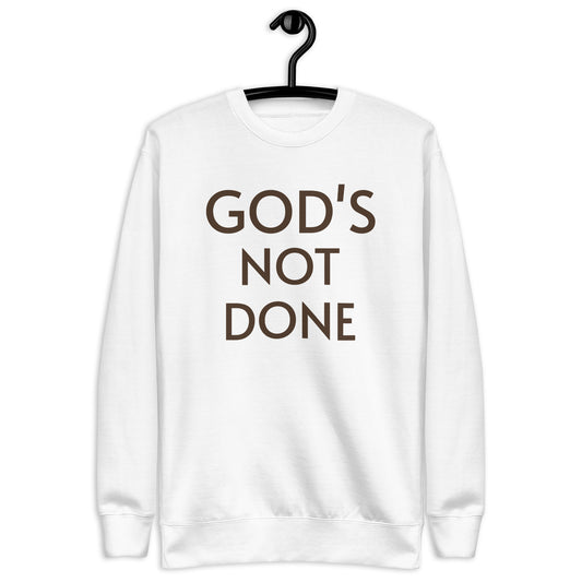 sweatshirt says God's not done