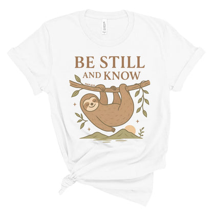 Be Still and Know Sloth Tee